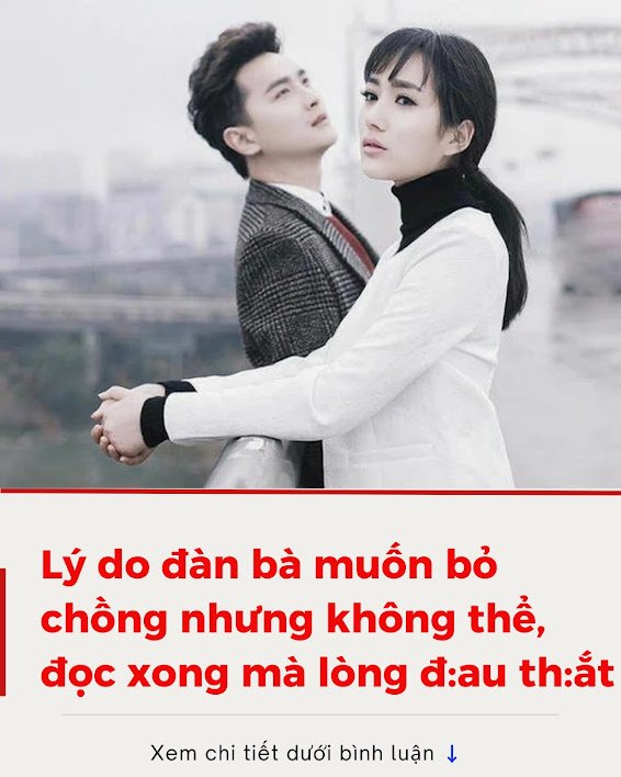 Lý do đàn bà muốn bỏ chồng nhưng không thể, đọc xong mà lòng đau thắt