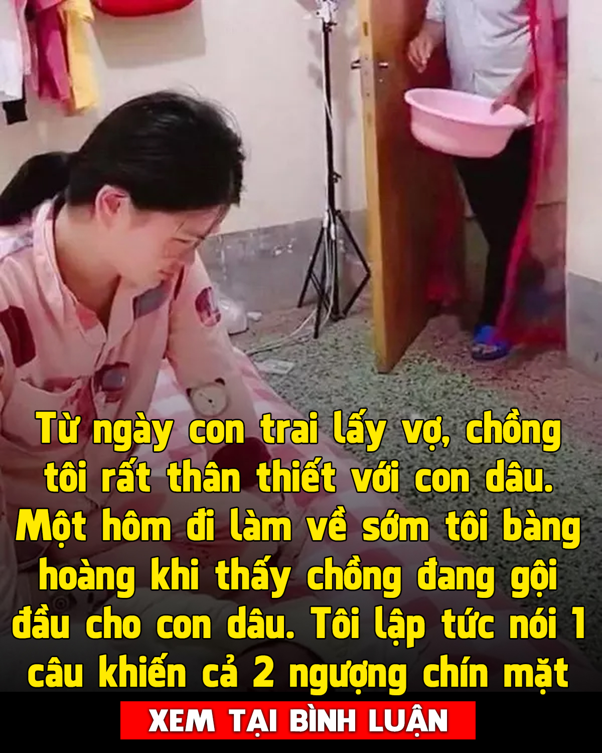 Bố chồng gội đầu cho con dâu ở cữ, mẹ chồng phản ứng gây chú ý