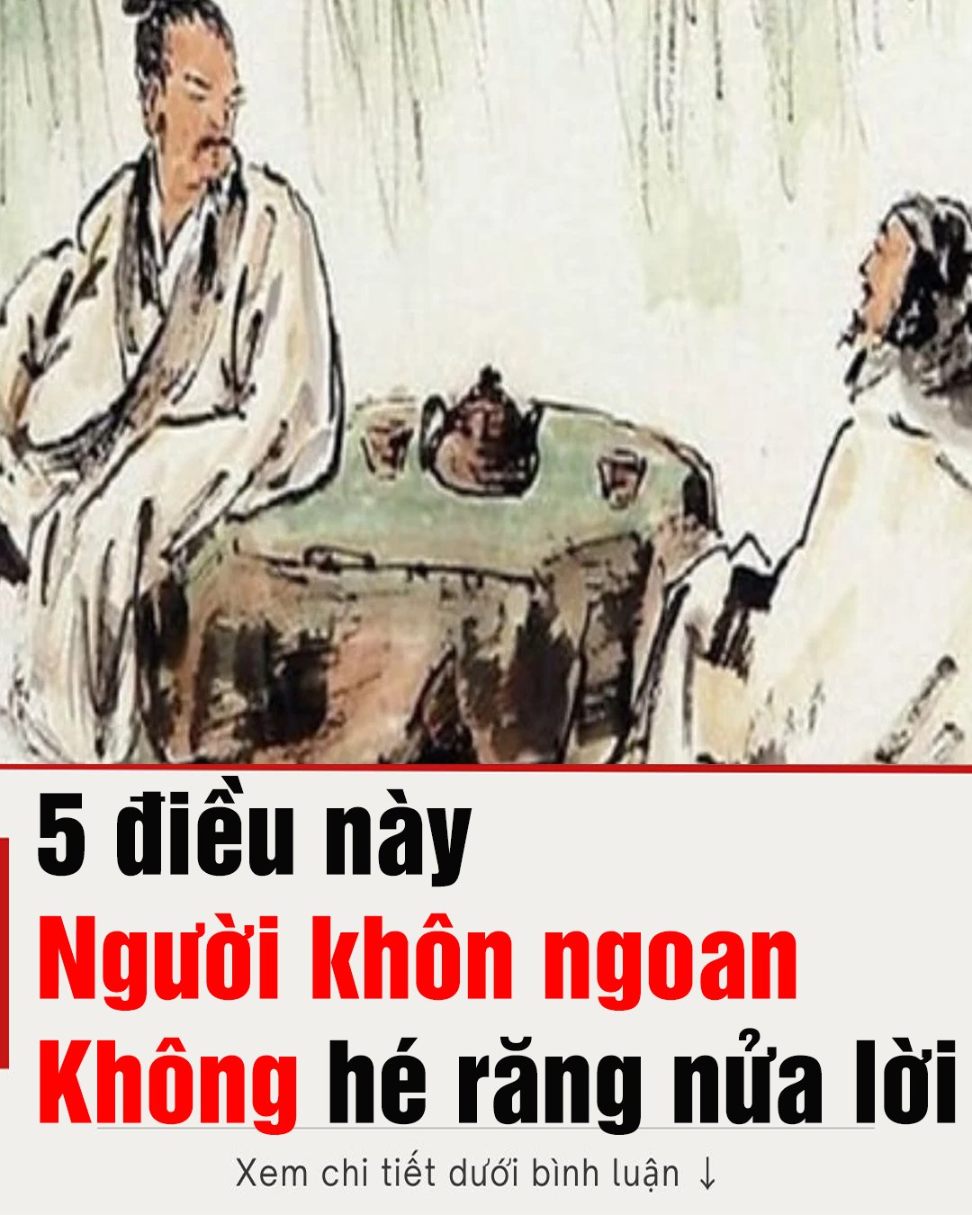 5 điều người khôn ngoan không hé răng nửa lời, kẻ dại dột gặp ai cũng hỏi han để rồi mang vạ