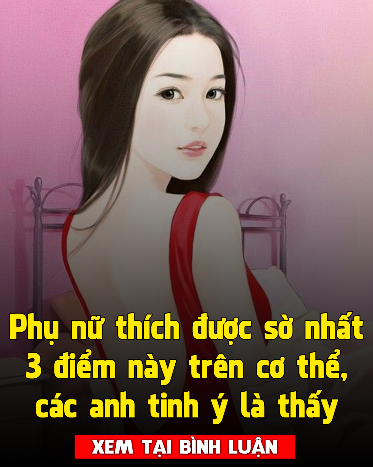 Phụ nữ thích được ‘sờ’ nhất 3 điểm này trên cơ thể, có hơi thở như điện giật, đặc biệt là điểm thứ 2