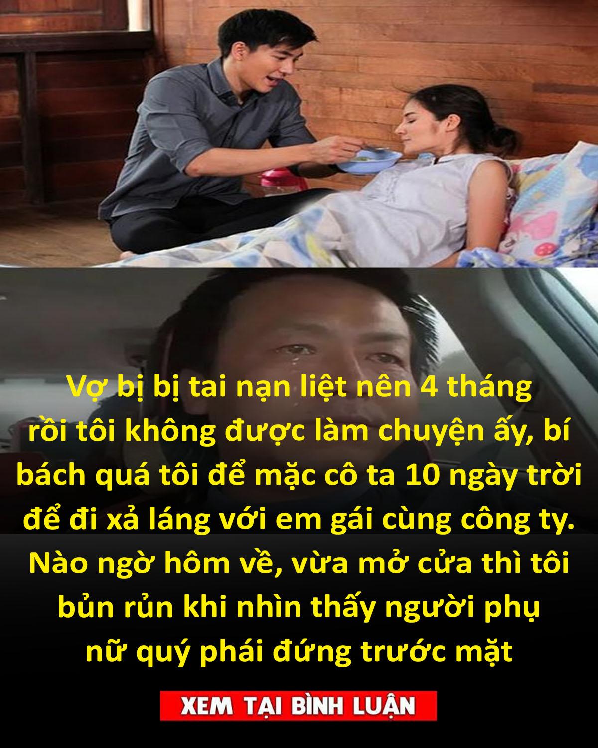 Vợ bị bị tai nạn liệt nên 4 tháng rồi tôi không được làm chuyện ấy, bí bách quá tôi để mặc cô ta 10 ngày trời để đi xả láng với em gái cùng công ty. Nào ngờ hôm về, vừa mở cửa thì tôi bủn rủn khi nhìn thấy người phụ nữ quý phái đứng trước mặt