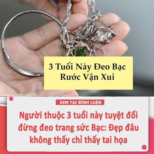 Người thuộc 3 tuổi này tuyệt đối đừng đeo trang sức Bạc: Đẹp đâu không thấy chỉ thấy tai họa