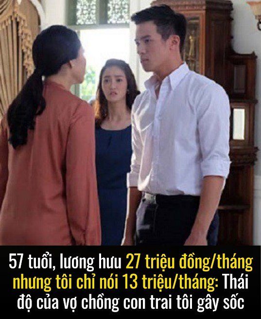 57 tuổi, lương hưu 27 triệu đồng/tháng nhưng tôi chỉ nói 13 triệu/tháng: Thái độ của vợ chồng con trai tôi gây sốc