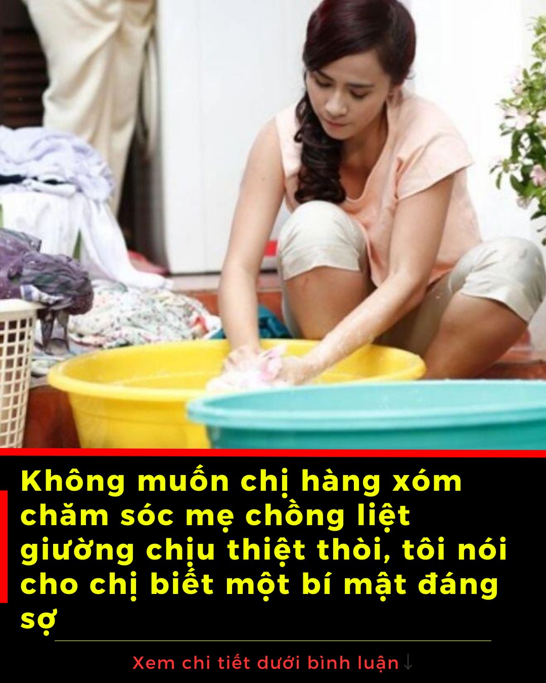 Không muốn chị hàng xóm chăm sóc mẹ chồng liệt giường chịu thiệt thòi, tôi nói cho chị biết một bí mật đáng sợ