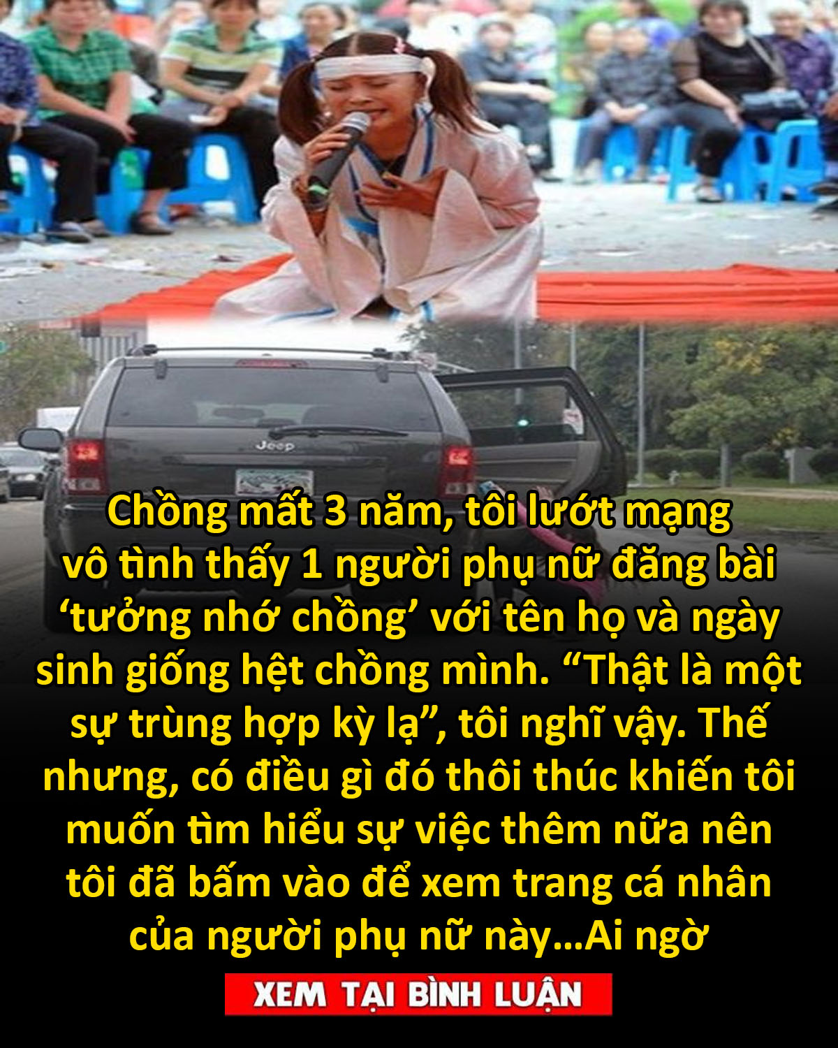 Chồng mất 3 năm, tôi lướt mạng vô tình thấy 1 người phụ nữ đăng bài ‘tưởng nhớ chồng’ với tên họ và ngày sinh giống hệt chồng mình. “Thật là một sự trùng hợp kỳ lạ”, tôi nghĩ vậy. Thế nhưng, có điều gì đó thôi thúc khiến tôi muốn tìm hiểu sự việc thêm nữa nên tôi đã bấm vào để xem trang cá nhân của người phụ nữ này…Ai ngờ 👇👇👇