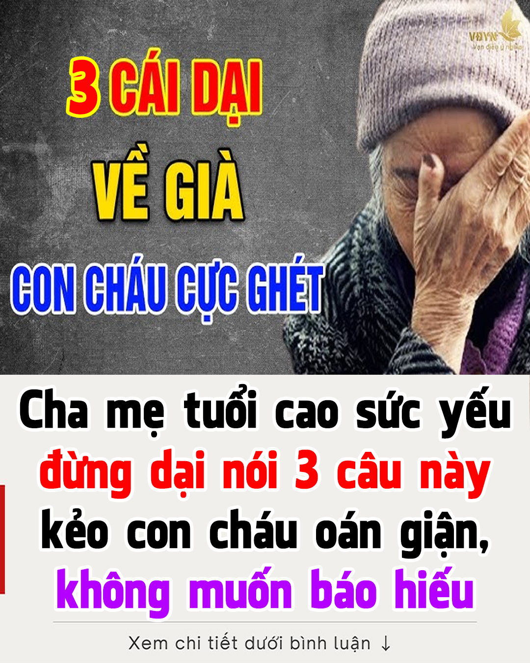 Đừng dại dột nói những lời này kẻo con cháu chán nản, không muốn báo hiếu…