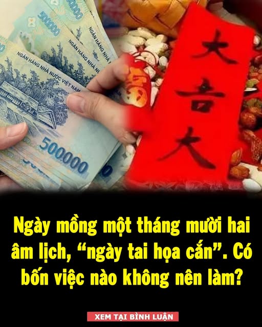 Ngày mồng một tháng mười hai âm lịch, “ngày tai họa cắn”. Có bốn việc nào không nên làm?