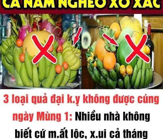 3 loại quả ngon đến mấy cũng không bày mâm ngũ quả ngày Tết