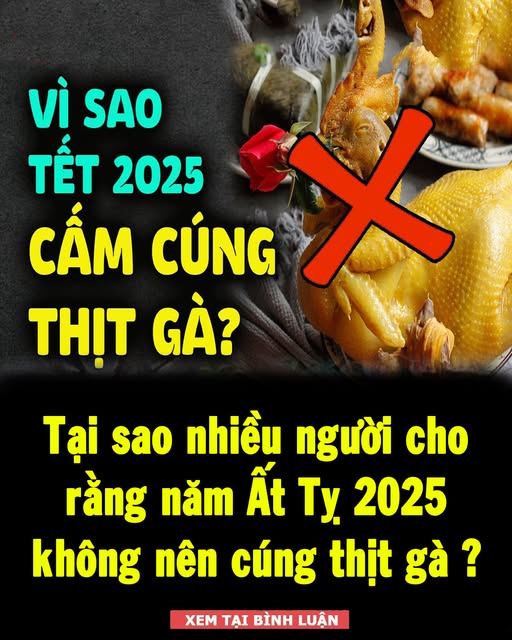 Tại sao nhiều người cho rằng năm Ất Tỵ 2025 không nên cúng thịt gà?