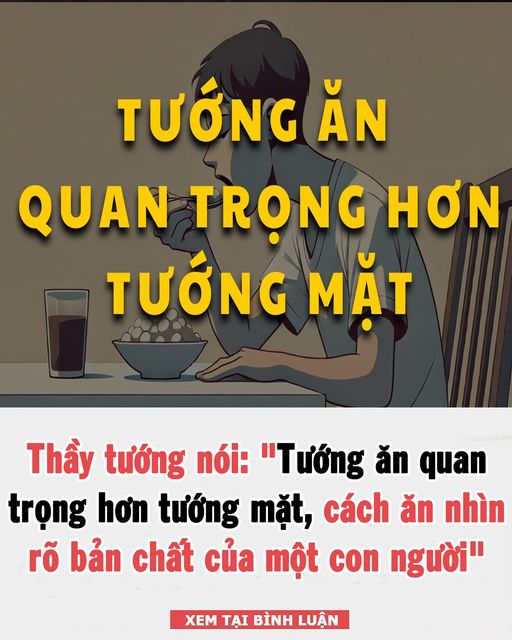 Nhìn vào cách một người ăn uống có thể biết bản chất của người ấy, chuẩn không cần chỉnh 👇👇👇