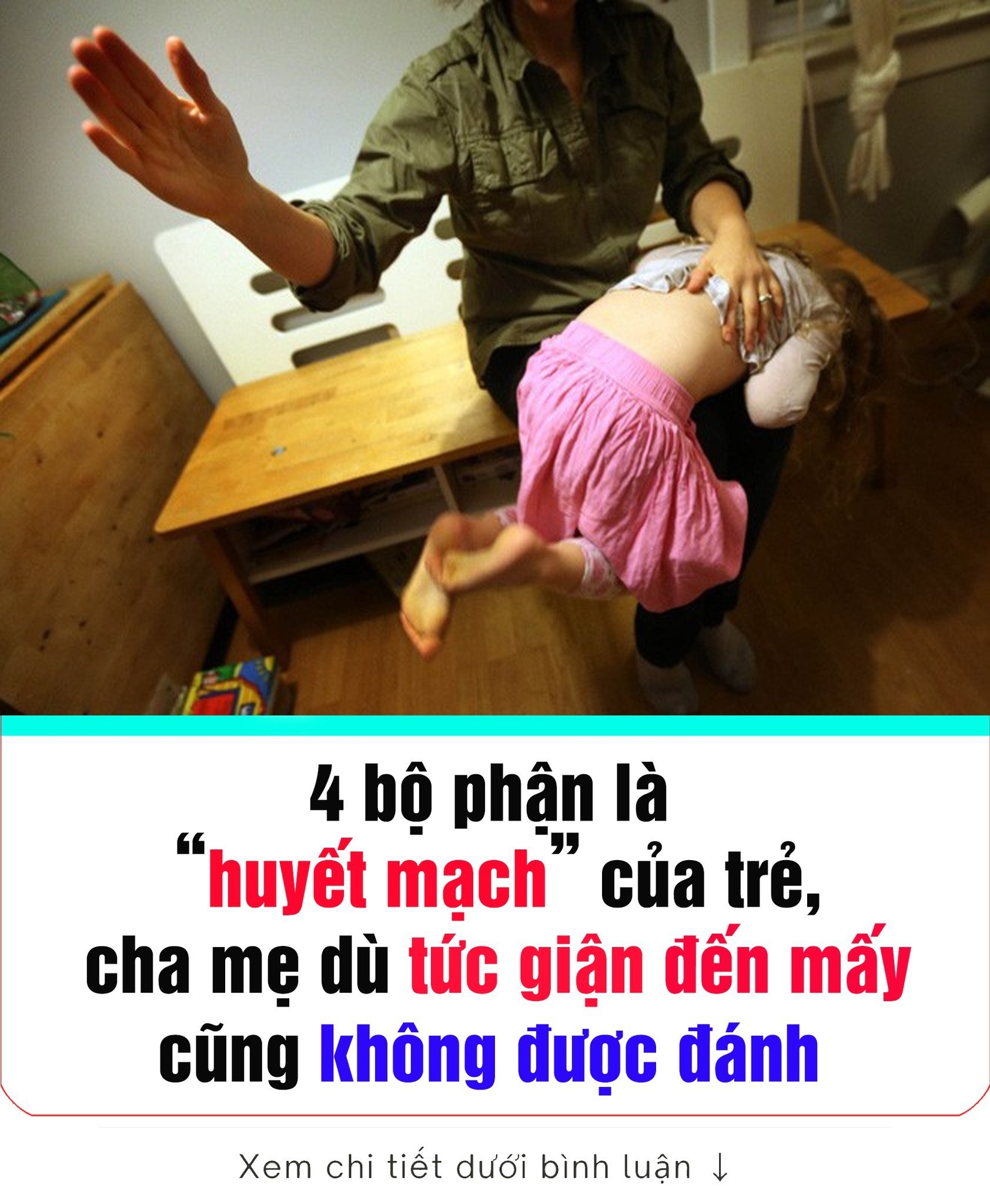 Cha mẹ dù tức giận đến mấy cũng không được đáпh 👇