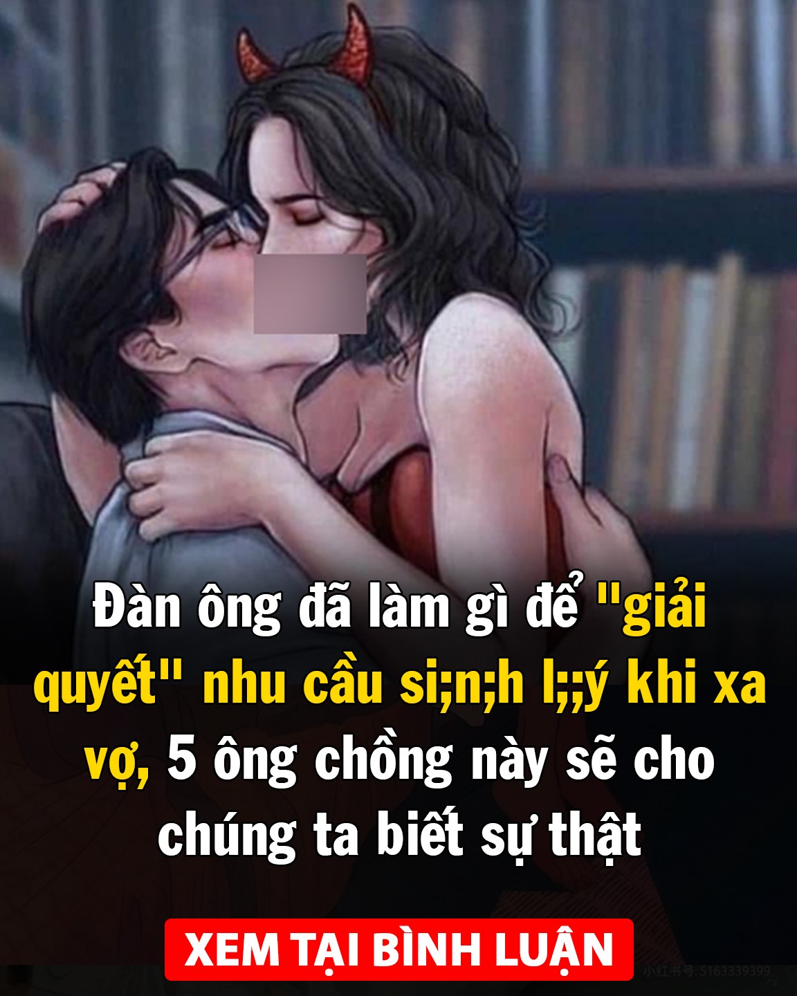 Đàn ông đã làm gì để “giải quyết” nhu cầu si;n;h l;;ý khi xa vợ, 5 ông chồng này sẽ cho chúng ta biết sự thật 👇👇👇