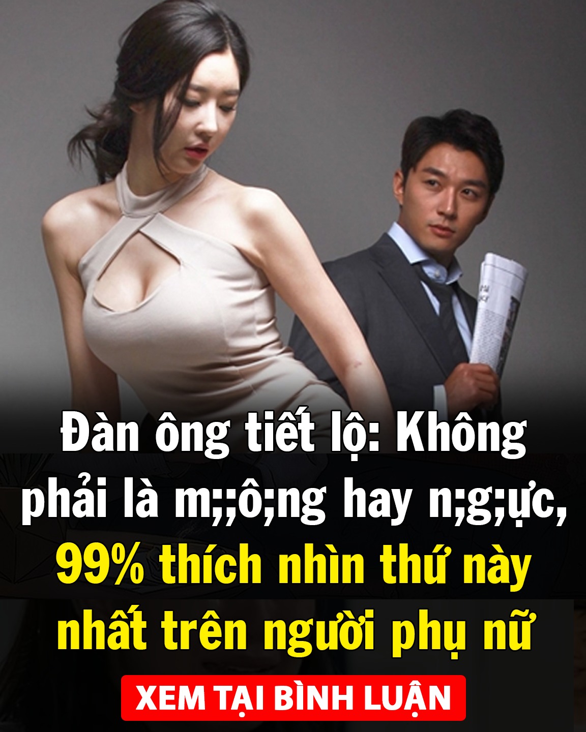 Đàn ông tiết lộ: Không phải là ᴍᴏ̂ɴɢ hay ɴɢᴜ̛̣ᴄ, 99% thích nhìn thứ này nhất trên người phụ nữ 👇👇