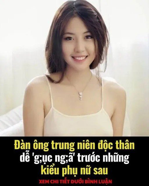 Đàn ông trung niên độc thân dễ ‘g;ục ng;ã’ trước những kiểu phụ nữ sau