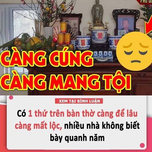 Có 1 thứ trên bàn thờ càng để lâu càng mất lộc, nhiều nhà không biết bày quanh năm 👇