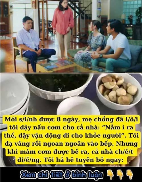 Mới s/i/nh được 8 ngày, mẹ chồng đã bắt tôi dậy nấu cơm cho chồng. Không cãi nổi, tôi ngoan ngoãn nấu nướng nhưng khi mâm cơm được bê ra, cả nhà ch/ế/t đi/ế/ng