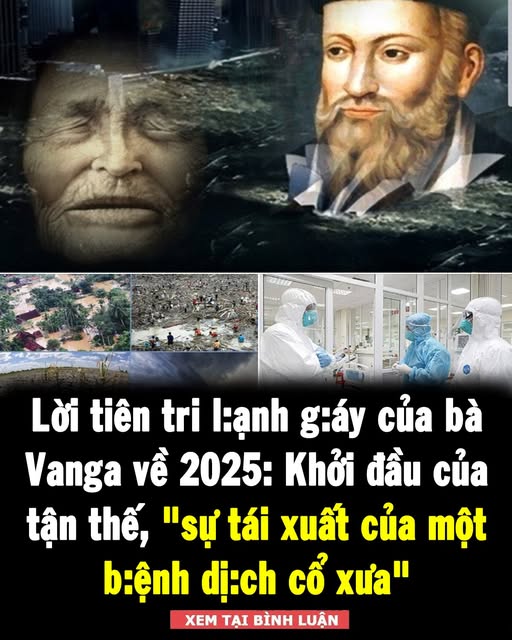 Lời tiên tri l:ạnh g:áy của bà Vanga về 2025: Khởi đầu của tận thế, “sự tái xuất của một b:ệnh dị:ch cổ xưa”  👇👇