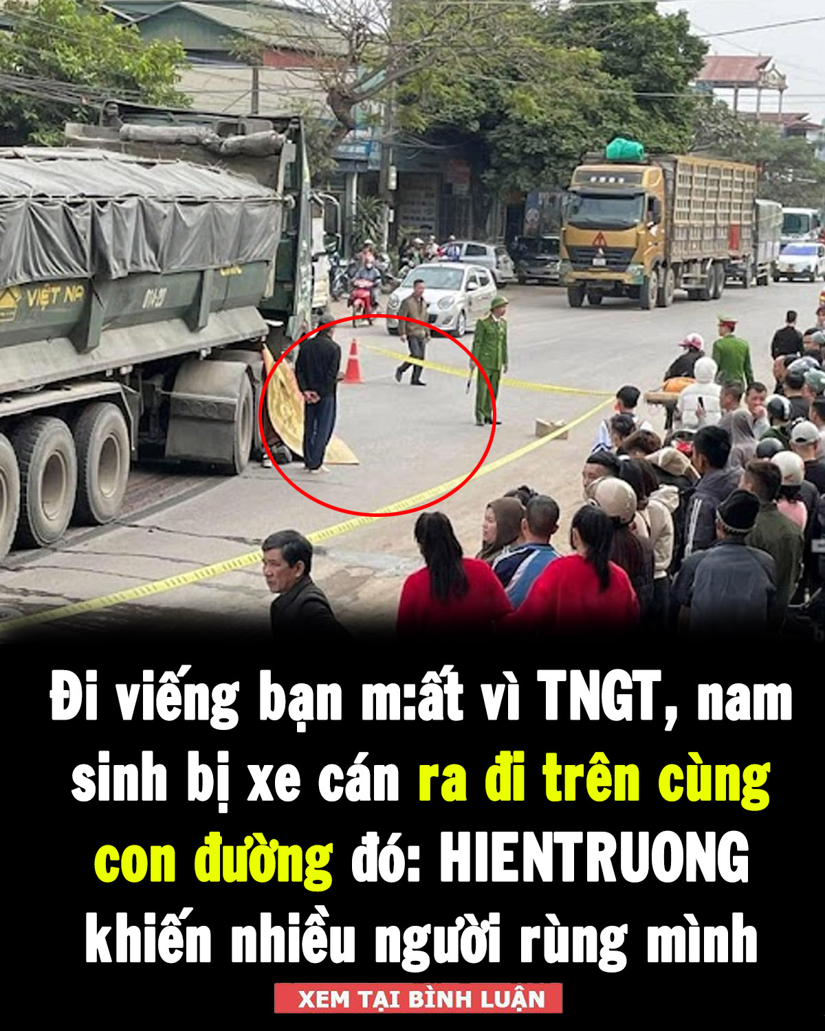 Nam sinh bị xe c:án r.a đi trên cùng con đường đó, HIENTRUONG đ”au lò>ng quá 😭😭😭