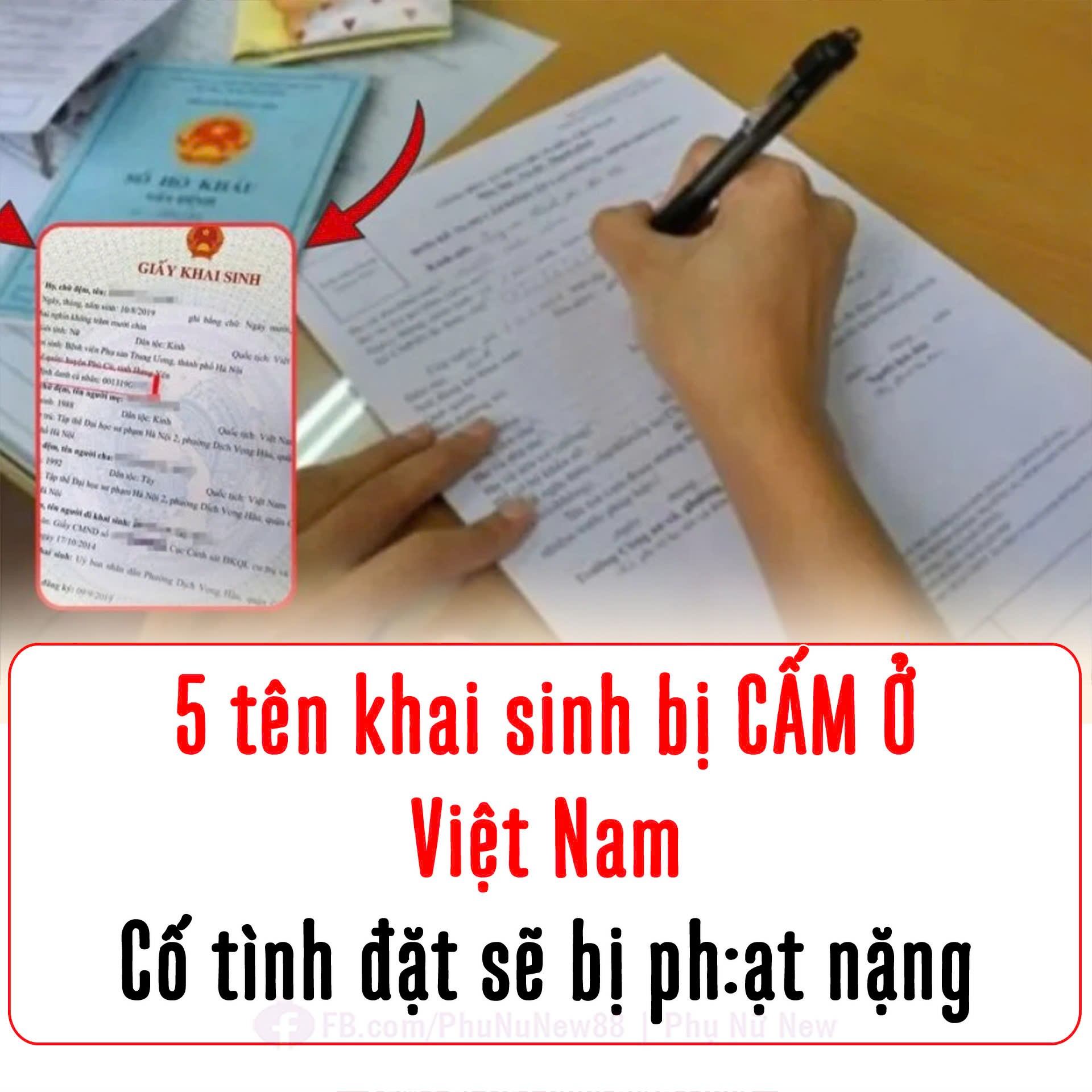 5 cái tên bị cấm khai s.inh ở Việt Nam, cố t.ình đặt sẽ bị phạt đến 5 tr.iệu đồng