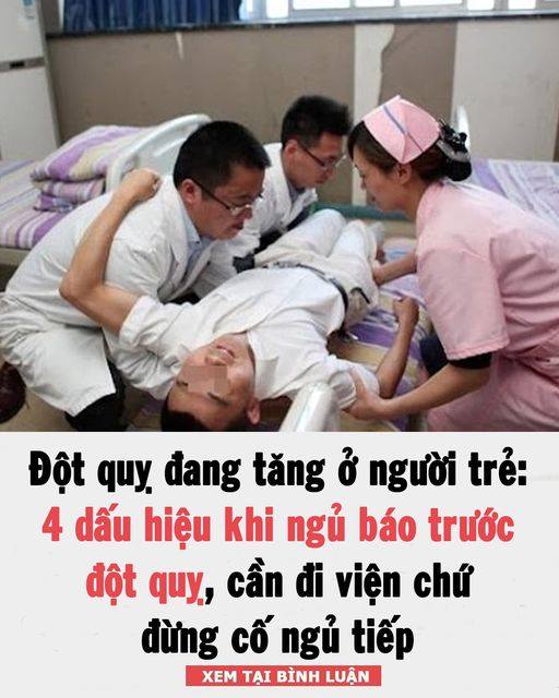 Độɫ quỵ đang tăng ở người trẻ: 4 dấu hiệu khi ngủ báo trước độɫ quỵ, cần đi viện chứ đừng cố ngủ tiếp