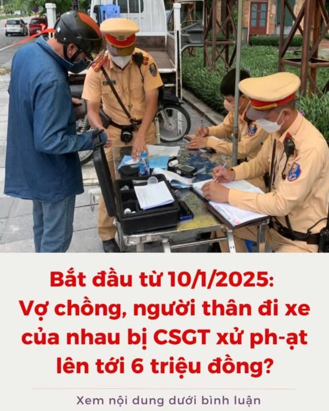 Bắt đầu từ 10/1/2025: Vợ chồng, người thân đi xe của nhau bị CSGT xử phạt từ 3 – 6 triệu đồng?