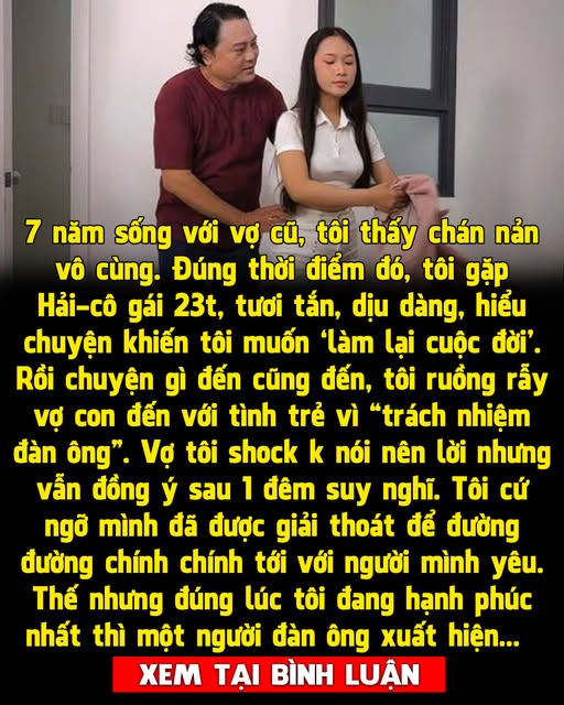 Bỏ rơi vợ con để đến với nhân tình, chỉ vài tháng sau tôi ôm hận khi biết mình mất hết tất cả