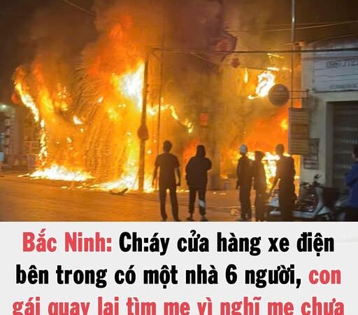 Ch á y cửa hàng xe điện, một người không còn ..