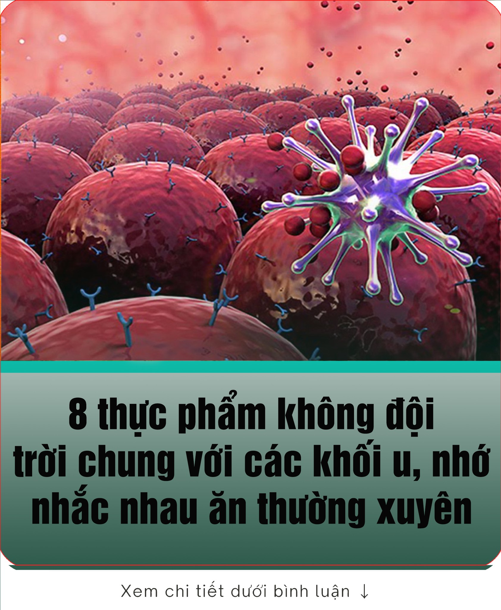 8 thực phẩm không đội trời chung với các khối u, nhắc nhau nhớ ăn thường xuyên