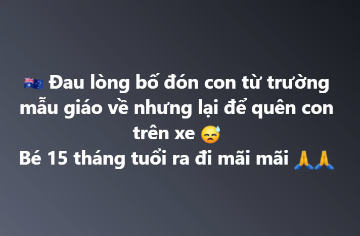 Đau lòng bố đón con từ trường mẫu giáo về nhưng lại bỏ quên con trên xe, bé 15 tháng ra đi mãi mãi